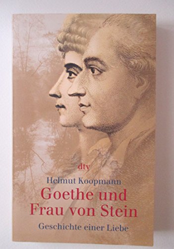 Beispielbild fr Goethe und Frau von Stein: Geschichte einer Liebe [Taschenbuch] zum Verkauf von Nietzsche-Buchhandlung OHG