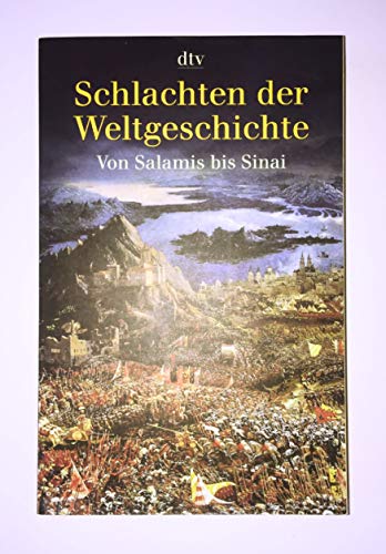 9783423340830: Schlachten der Weltgeschichte: Von Salamis bis Sinai