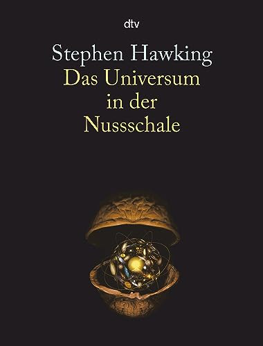 Beispielbild fr Das Universum in der Nuschale. Mit einem Vorwort des Verfassers. Aus dem Englischen von Hainer Kober. Fachliche Beratung von Markus Pssel. Originaltitel: The universe in a nutshell. Mit Glossar, Literaturhinweisen und Register. - (=dtv, Band 34089). zum Verkauf von BOUQUINIST