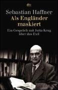 Imagen de archivo de Als Engländer maskiert: Ein Gespräch mit Jutta Krug über das Exil a la venta por Nietzsche-Buchhandlung OHG