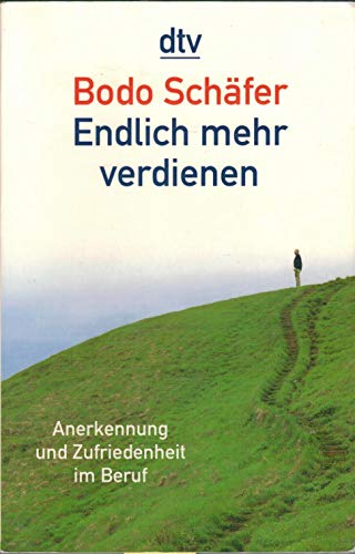 Beispielbild fr Endlich mehr verdienen. Anerkennung und Zufriedenheit im Beruf. zum Verkauf von medimops