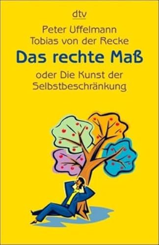 Imagen de archivo de Das rechte Ma. oder Die Kunst der Selbstbeschrnkung. a la venta por medimops