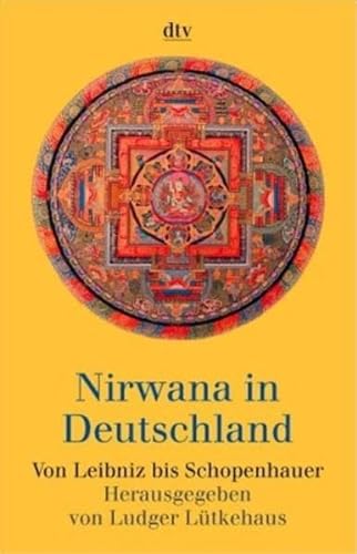 Beispielbild fr Nirwana in Deutschland. Von Leibniz bis Schopenhauer. zum Verkauf von medimops