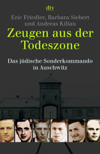 9783423341585: Zeugen Aus Der Todeszone: Das jdische Sonderkommando in Auschwitz