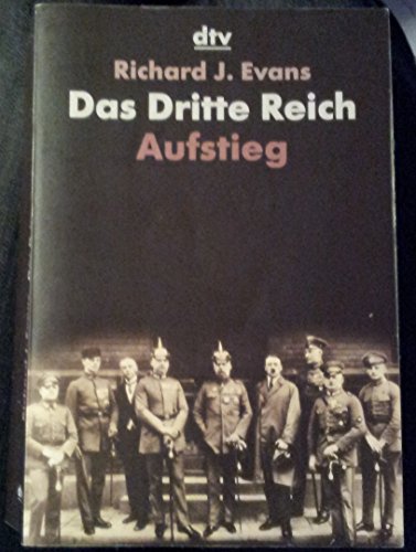 Das Dritte Reich. Aufstieg: Aufstieg Bd. 1. Aufstieg - Evans, Richard J., Holger Fliessbach und Udo Rennert