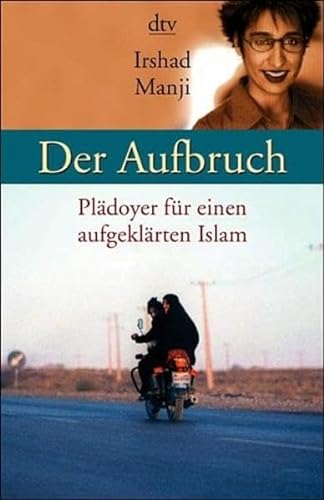 Stock image for Der Aufbruch: Pldoyer fr einen aufgeklrten Islam for sale by medimops