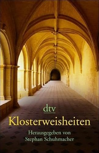 Stock image for Klosterweisheiten (Taschenbuch) von Stephan Schuhmacher (Autor) for sale by Nietzsche-Buchhandlung OHG