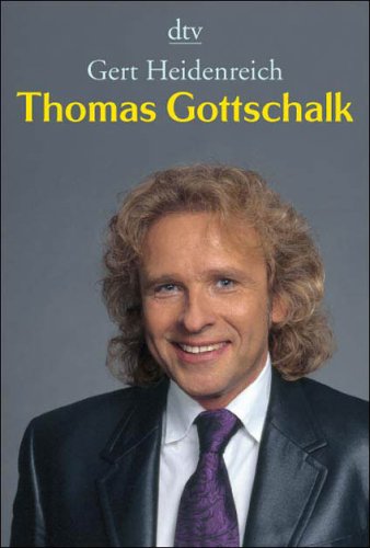 9783423342551: Thomas Gottschalk: Die Biographie