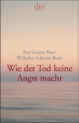 Stock image for Wie der Tod keine Angst macht. for sale by medimops