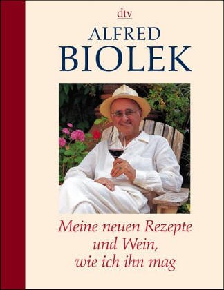 Beispielbild fr Meine neuen Rezepte und Wein, wie ich ihn mag zum Verkauf von medimops