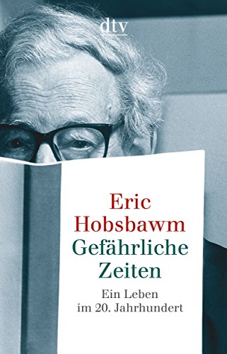 Beispielbild fr Gefährliche Zeiten: Ein Leben im 20. Jahrhundert [Taschenbuch] von Hobsbawm, Eric zum Verkauf von Nietzsche-Buchhandlung OHG