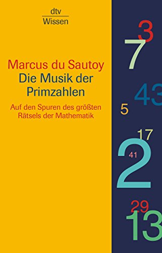 9783423342995: Die Musik der Primzahlen: Auf den Spuren des größten Rätsels der Mathematik
