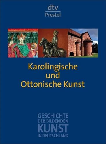 9783423343015: Geschichte der Bildenden Kunst in Deutschland 1: Karolingische und ottonische Kunst