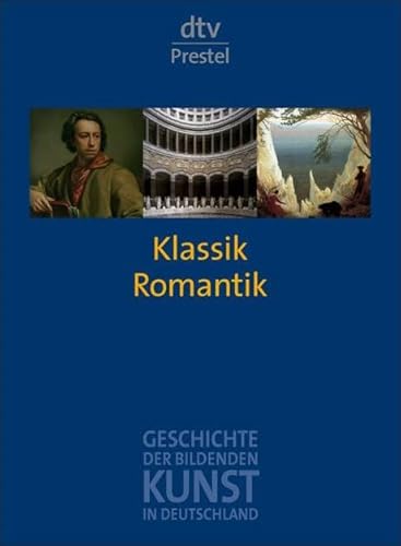 9783423343060: Geschichte der bildenden Kunst in Deutschland. Band 6: Klassik und Romantik