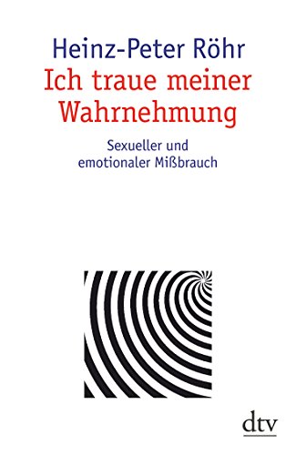 Beispielbild fr Ich traue meiner Wahrnehmung. Sexueller und emotionaler Mibrauch zum Verkauf von medimops