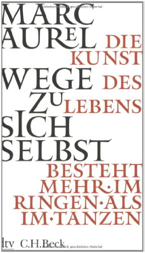 Wege zu sich selbst. Übersetzt von C. Cleß. Mit einem Nachw. von Alexander Demandt - Mark Aurel