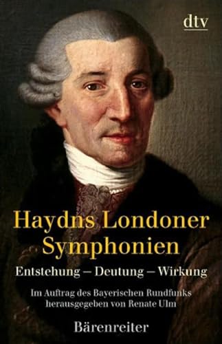 Beispielbild fr Haydns Londoner Symphonien: Entstehung - Deutung - Wirkung zum Verkauf von medimops