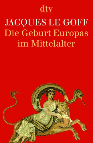 Die Geburt Europas im Mittelalter.