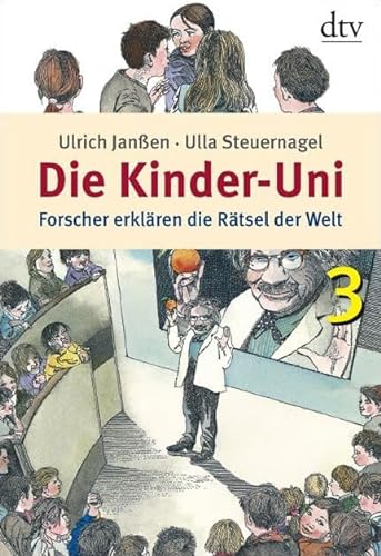 Stock image for Die Kinder-Uni 3: Forscher erklren die Rtsel der Welt for sale by medimops