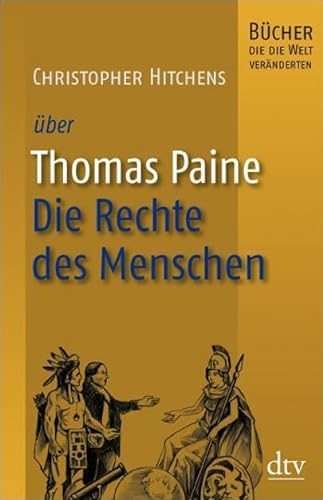 Imagen de archivo de Thomas Paine, Die Rechte des Menschen: Bcher, die die Welt vernderten a la venta por bookdown