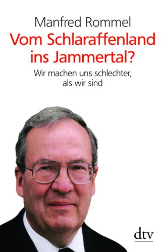 9783423344487: Vom Schlaraffenland ins Jammertal?