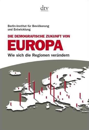 Beispielbild fr Die demografische Zukunft von Europa: Wie sich die Regionen verndern Von Steffen Krhnert, Iris Homann und Reiner Klingholz zum Verkauf von medimops