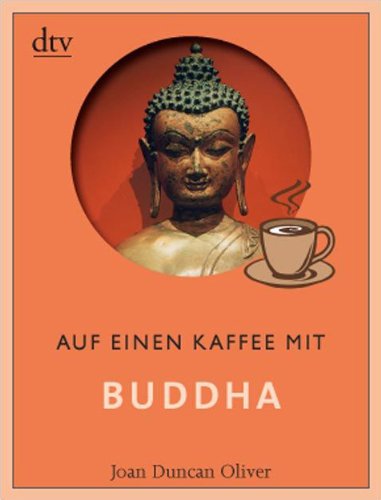 Imagen de archivo de Auf einen Kaffee mit Buddha: Mit Einfhrung und Kurzbiografie a la venta por medimops