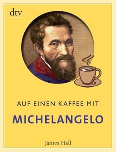 Beispielbild fr Auf einen Kaffee mit Michelangelo: Mit Einfhrung und Kurzbiografie zum Verkauf von medimops