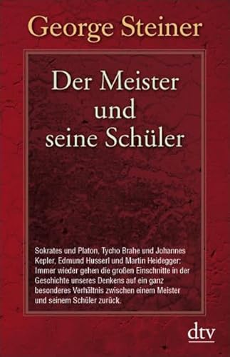 Der Meister und seine Schüler - Steiner, George