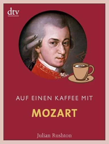 9783423345453: Auf einen Kaffee mit Mozart: Mit Einfhrung und Kurzbiografie