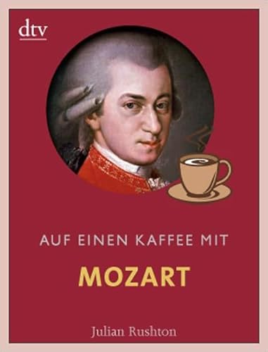 9783423345453: Auf einen Kaffee mit Mozart: Mit Einfuhrung und Kurzbiografie