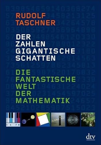 Stock image for Der Zahlen gigantische Schatten: Die fantastische Welt der Mathematik for sale by medimops