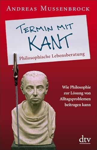 Beispielbild fr Termin mit Kant: Philosophische Lebensberatung zum Verkauf von medimops