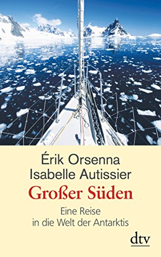 Stock image for Groer Sden: Eine Reise in die Welt der Antarktis for sale by medimops