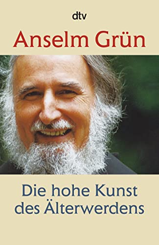 Die hohe Kunst des lterwerdens - Grün, Anselm