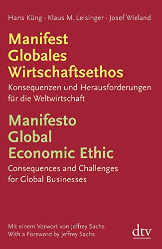 Beispielbild fr Manifest Globales Wirtschaftsethos Manifesto Global Economic Ethic: Konsequenzen und Herausforderungen fr die Weltwirtschaft Consequences and Challenges for Global Businesses zum Verkauf von medimops
