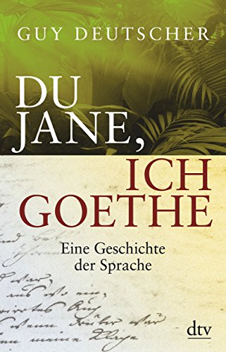 Beispielbild fr Du Jane, ich Goethe: Eine Geschichte der Sprache zum Verkauf von medimops