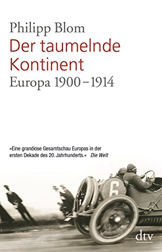 Beispielbild fr Der taumelnde Kontinent: Europa 1900 - 1914 zum Verkauf von medimops