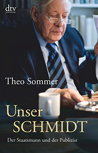 9783423346986: Unser SCHMIDT: Der Staatsmann und der Publizist