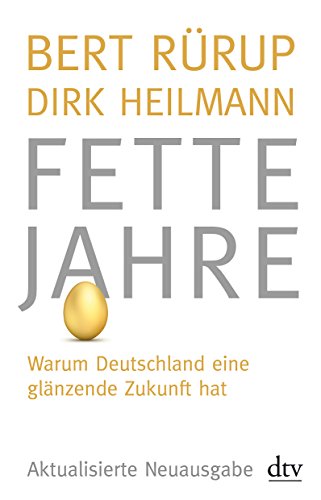 Fette Jahre - Rürup, Bert ; Heilmann, Dirk