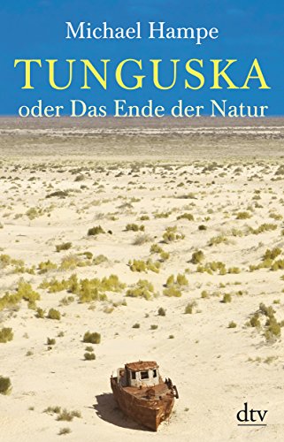 Tunguska oder Das Ende der Natur - Hampe, Michael