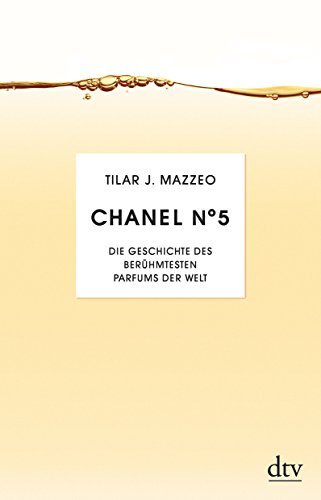 Beispielbild fr Chanel No. 5: Die Geschichte des berhmesten Parfums der Welt zum Verkauf von medimops