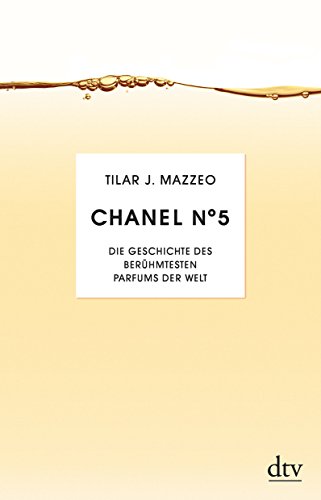 9783423348171: Chanel No. 5: Die Geschichte des berhmesten Parfums der Welt: 34817