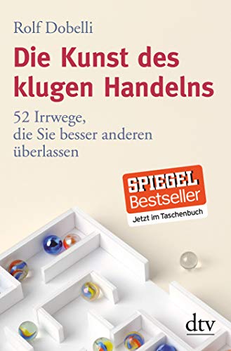 Imagen de archivo de Die Kunst des klugen Handelns: 52 Irrwege, die Sie besser anderen überlassen Durchgehend vierfarbig a la venta por HPB-Ruby