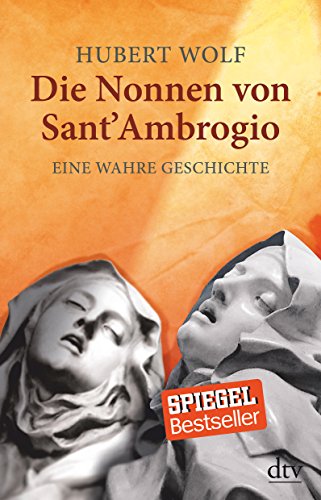 9783423348447: Die Nonnen von Sant' Ambrogio: Eine wahre Geschichte: 34844