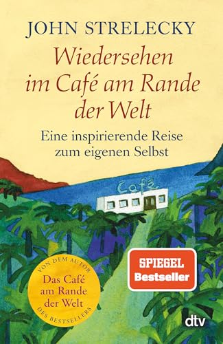 Imagen de archivo de Wiedersehen im Caf am Rande der Welt: Eine inspirierende Reise zum eigenen Selbst (German Edition) a la venta por Zoom Books Company