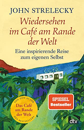 Stock image for Wiedersehen im Caf am Rande der Welt: Eine inspirierende Reise zum eigenen Selbst (German Edition) for sale by Zoom Books Company