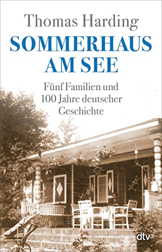 9783423349352: Sommerhaus am See: Fünf Familien und 100 Jahre deutscher Geschichte