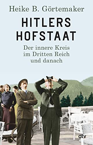 Imagen de archivo de Hitlers Hofstaat: Der innere Kreis im Dritten Reich und danach a la venta por medimops