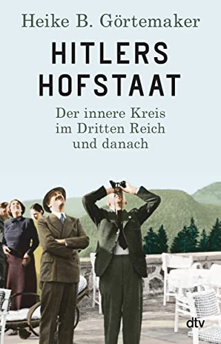 Stock image for Hitlers Hofstaat: Der innere Kreis im Dritten Reich und danach for sale by medimops